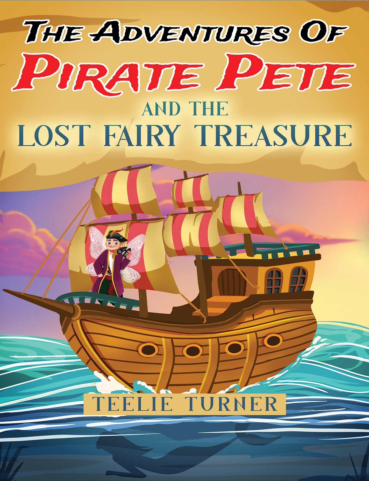 The Adventures Of Pirate Pete And The Lost Fairy Treasure