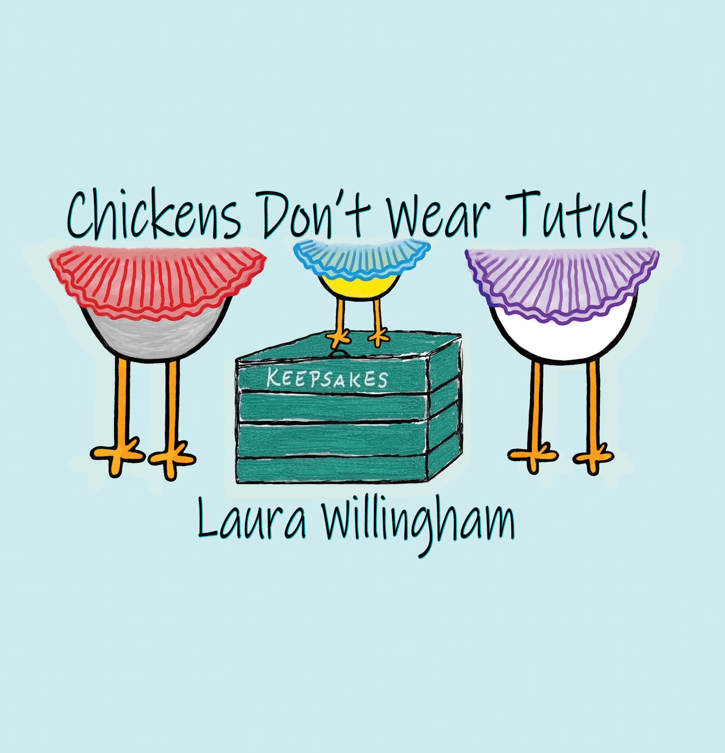 Chickens Don't Wear Tutus!