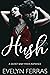 Hush