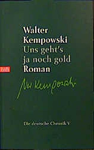 Uns geht's ja noch gold (Die deutsche Chronik #5)