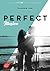 Perfect Illusion (Perfect Series, #1)