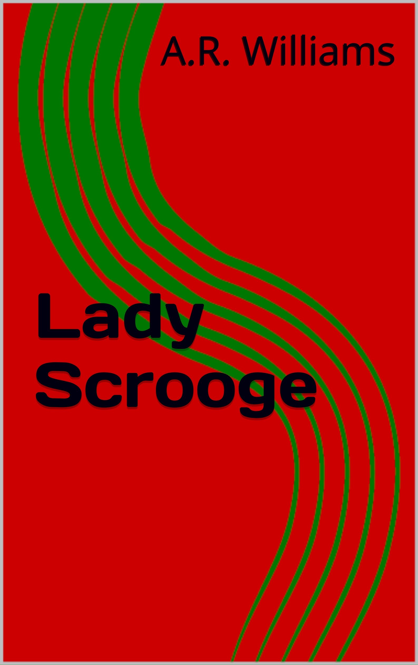 Lady Scrooge (Kindle Edition)