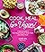 Cook. Heal. Go Vegan!: A De...