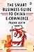 The Smart Business Guide to China E-Commerce