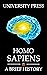 Homo Sapiens Book: A Brief History of Our Human Species: From Bi-Pedal Primates to Space-Conquering Explorers