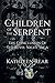 Children of the Serpent: Th...