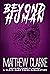 Beyond Human (Underground, #6)