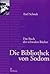 Die Bibliothek von Sodom: Das Buch der schwulen Bücher