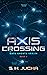 Axis Crossing (Gate Ghosts,...