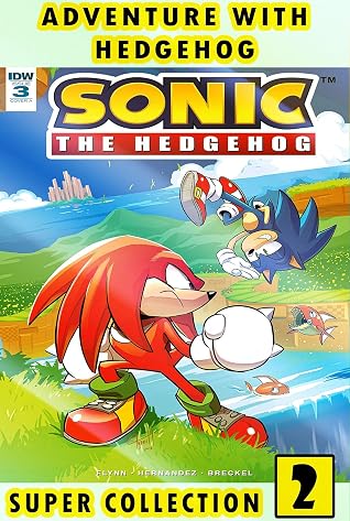 Adventure Super Hedgehog Collection 2 2021 Edition Comic For Children Great Cartoon Adventure Of So Nic By George M Abraham
