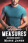 Heroic Measures by Marie  James
