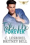 Take Me Forever (Cockpit, #5)