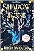 Shadow and Bone / Siege and Storm / Ruin and Rising by Leigh Bardugo