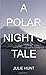 A Polar Night's Tale