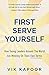 First serve yourself: How y...