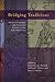 Bridging Traditions: Alchemy, Chemistry, and Paracelsian Practices in the Early Modern Era (Early Modern Studies)