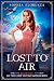 Lost To: Air: Book Five of ...