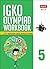 International General Knowledge Olympiad (IGKO) Workbook -Class 5