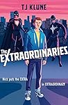 The Extraordinaries by T.J. Klune The Extraordinaries by T.J. Klune
