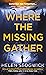 Where the Missing Gather
