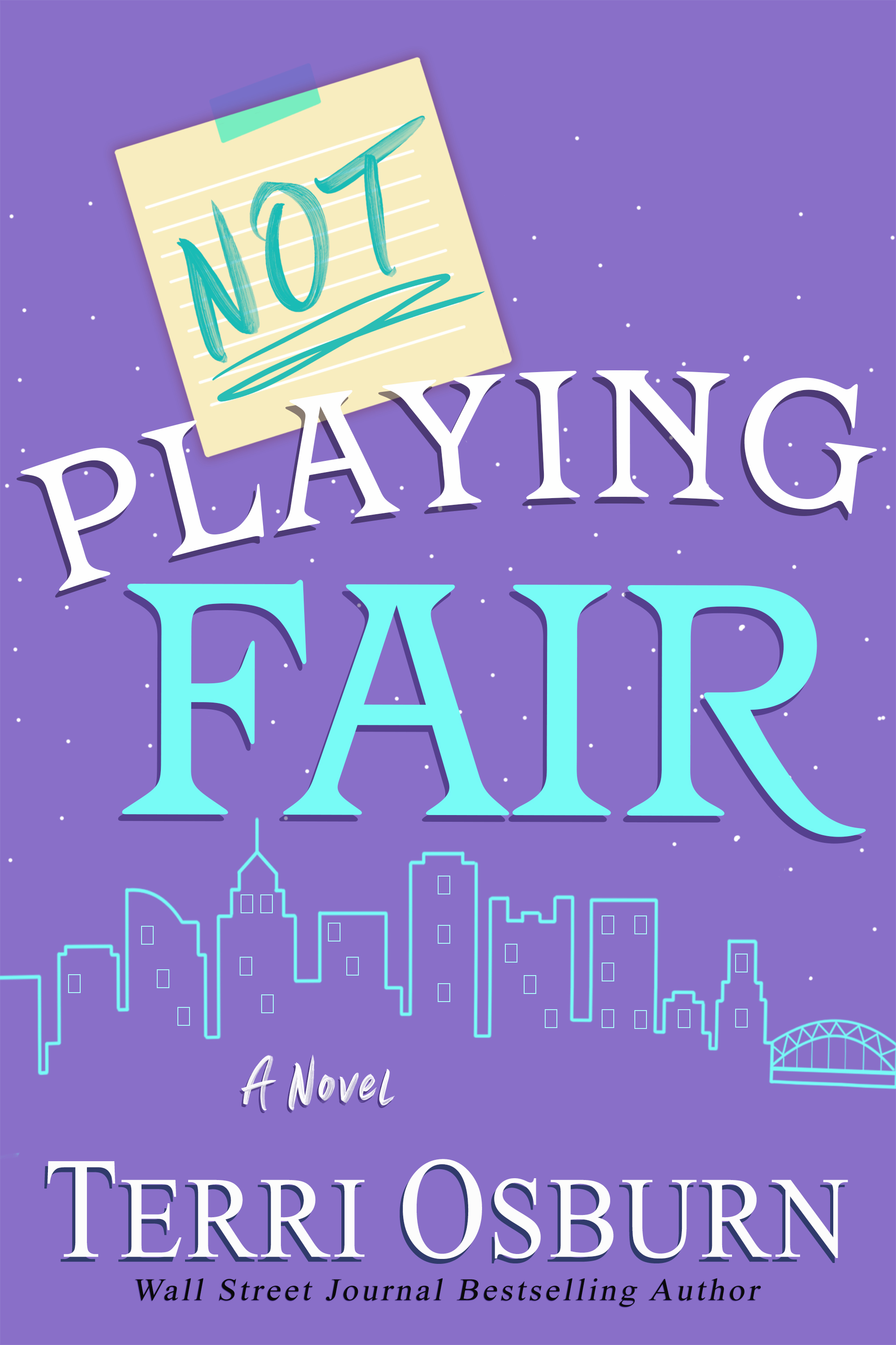 Not Playing Fair (The NOT Series, #2)