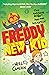 Freddy and the New Kid (The...