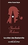 Le Chien des Baskerville, suivi de La Vallée de la peur (Sherlock Holmes #4)