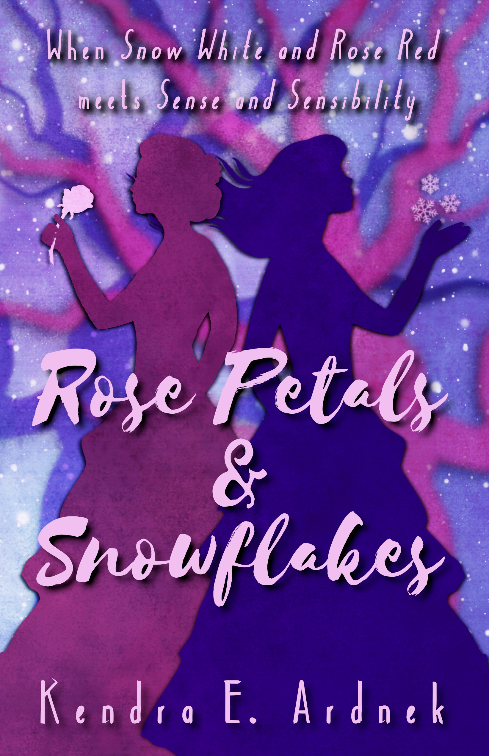 Rose Petals and Snowflakes: Snow White and Rose Red meets Sense and Sensibility (The Austen Fairy Tale #1)
