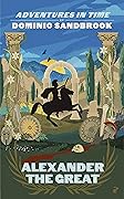 Adventures in Time: Alexander the Great