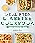 Meal Prep Diabetes Cookbook by Kathy Birkett