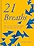 21 Breaths by Oliver James
