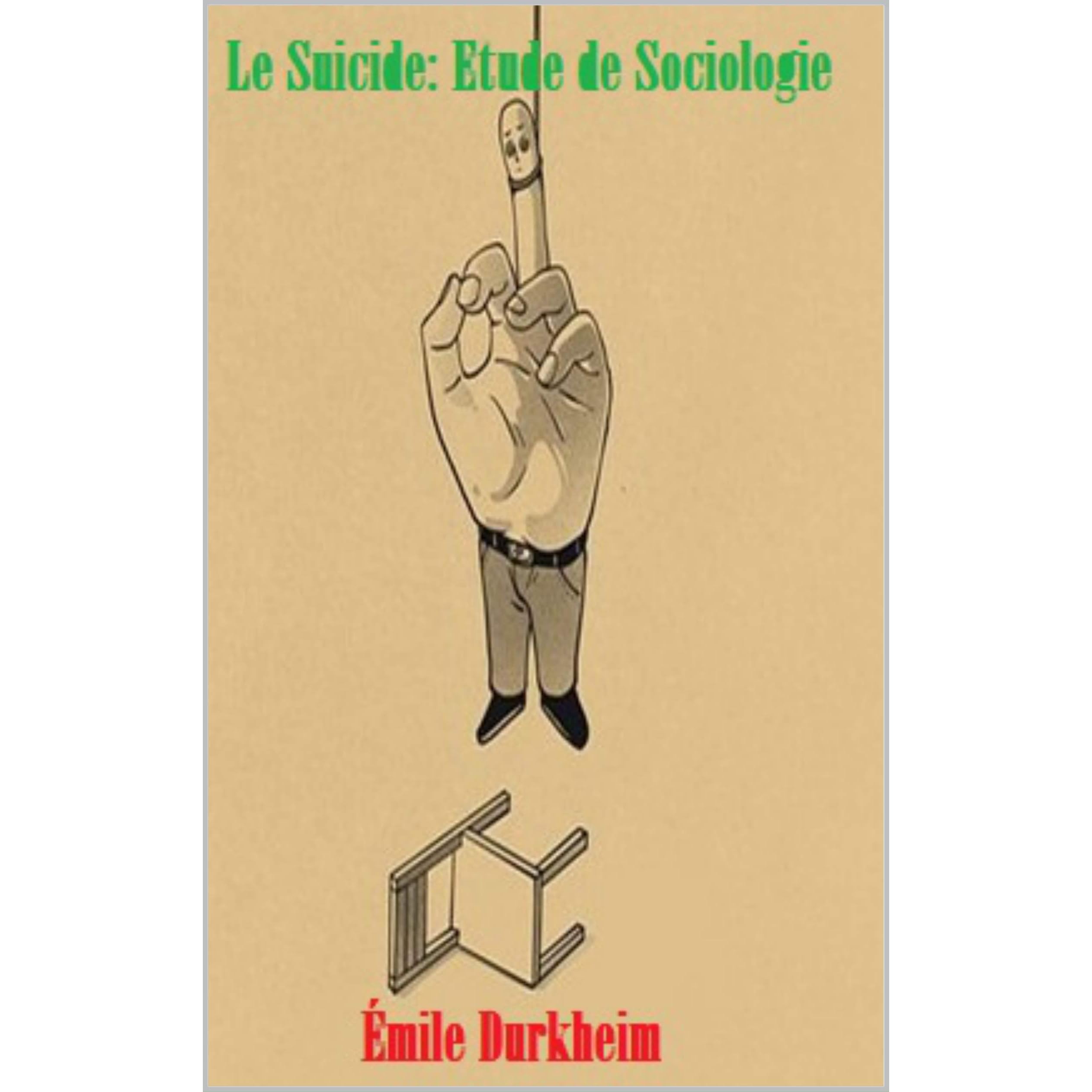 Emile Durkheim Le Suicide Etude De Sociologie By Emile Durkheim