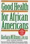 Good Health For African Americans by Barbara M. Dixon