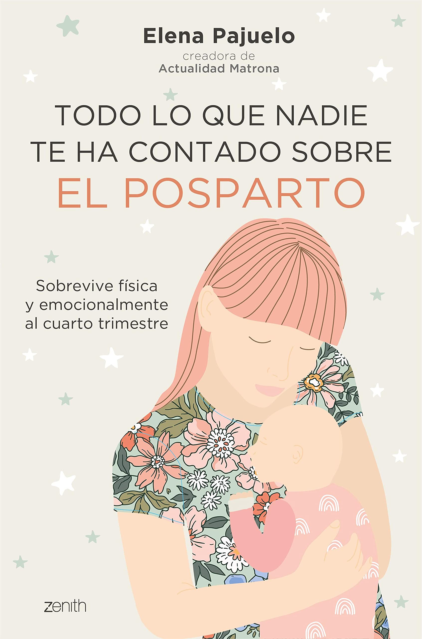 Todo lo que nadie te ha contado sobre el posparto: Sobrevive física y emocionalmente al cuarto trimestre (Superfamilias) (Spanish Edition)