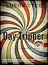 Day-Tripper by Susan Stec Day-Tripper by Susan Stec