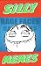 SILLY FUNNY MHEMES by Mason Meat-Memes SILLY FUNNY MHEMES by Mason Meat-Memes