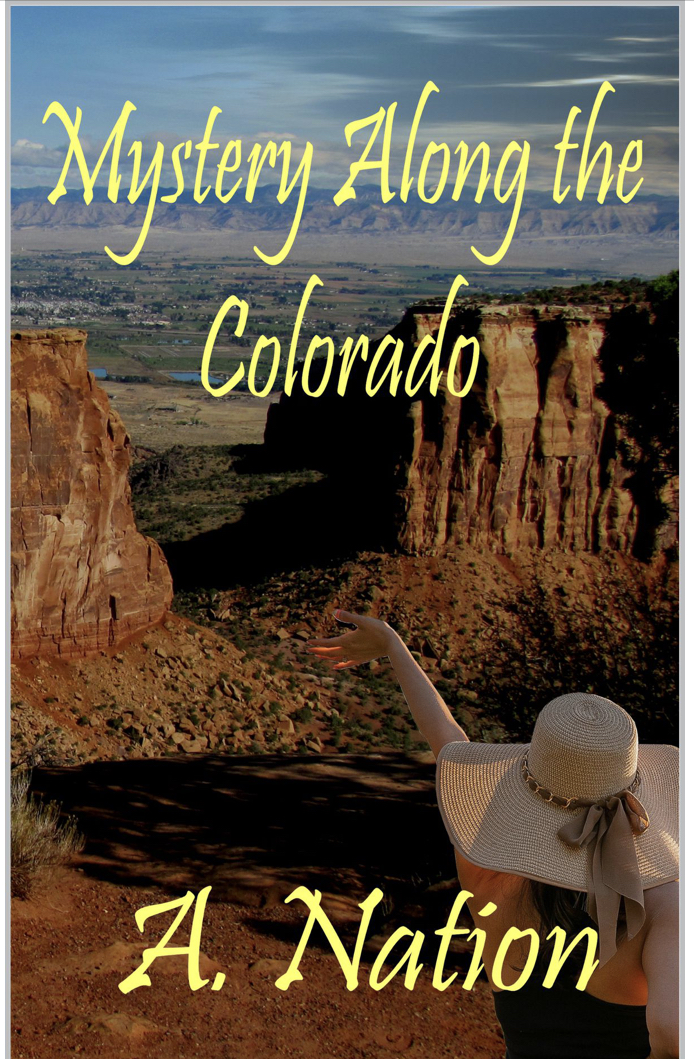 Mystery Along the Colorado: A Family's Broken Trust (Travel Mystery Book 3) Book 3 of 3: Travel Mystery)