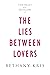 The Lies Between Lovers (The Beast of Moscow Book 2)