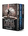 The Bright Trilogy: Books 1-3