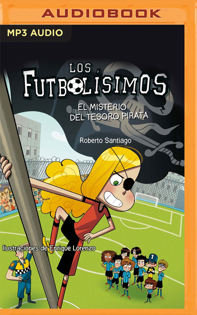 Los Futbolisimos 10. El Misterio Del Tesoro Pirata (Narración en Castellano) (Spanish Edition)