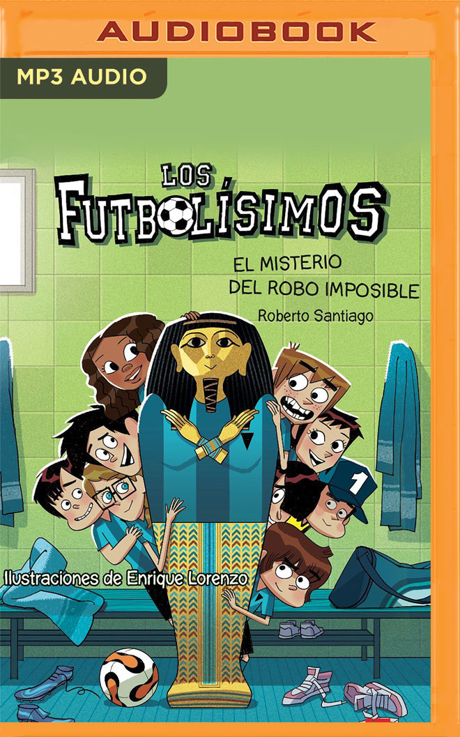 Los Futbolisimos 05. El Misterio Del Robo Imposible (Narración en Castellano) (Spanish Edition)