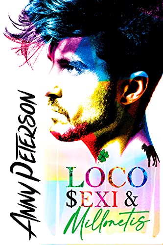 Loco, sexy y millonetis (Loco, Sexi y Millonetis, #1)
