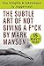 Insights from Subtle Art of Not Giving a Fck by Mark Manson i... by Juggernaut