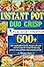 Instant Pot Duo Crisp Air Fryer CookbooK: 600+ Easy and Healthy Everyday Recipes will teach you how to use the Instant Pot duo crisp air fryer, roast, and bake delicious meals at home