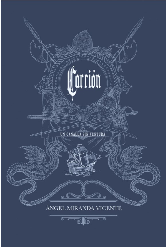 Portada de Carrión, un canalla sin ventura, de Ángel Miranda Vicente