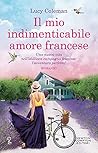Il mio indimenticabile amore francese by Lucy  Coleman