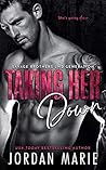 Book cover for Taking Her Down (Savage Brothers 2nd Generation, #1)