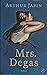 Mrs. Degas