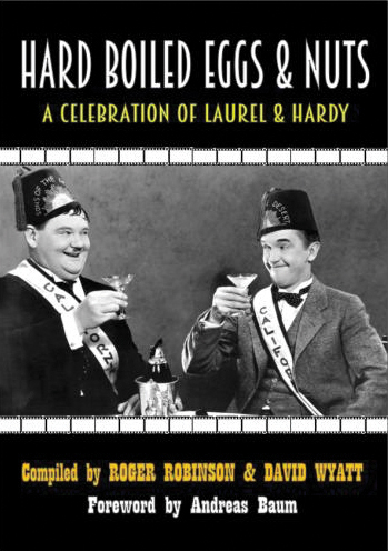 Hard Boiled Eggs and Nuts: A Celebration of Laurel and Hardy