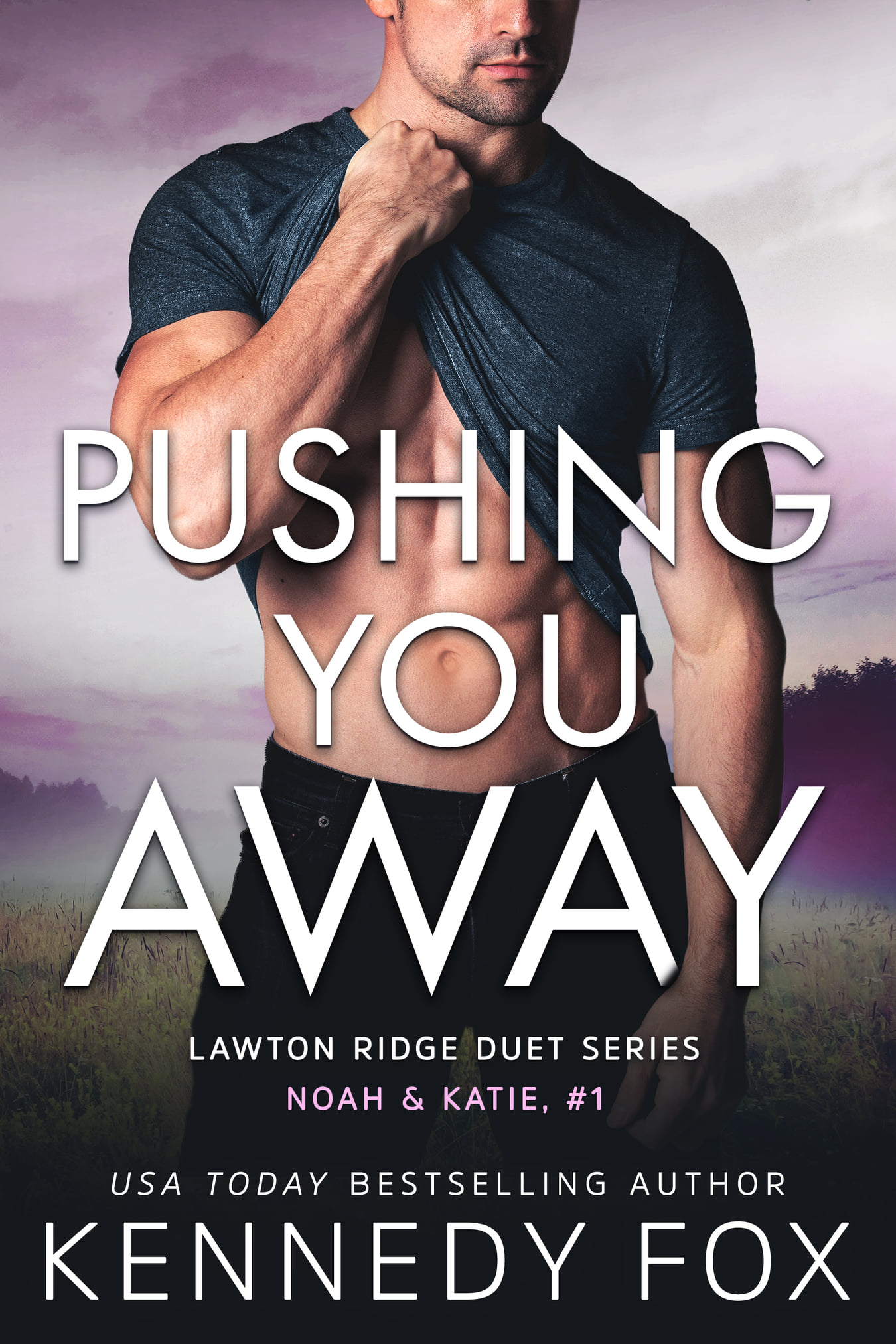Pushing You Away (Noah & Katie Duet #1; Ex-Con Duet #3)